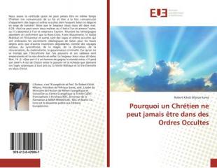 POURQUOI UN CHRETIEN NE PEUT JAMAIS ETRE DANS DES ODRES OCCULTES
